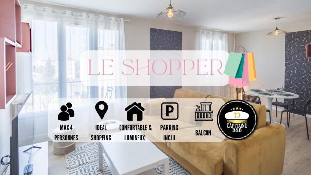 Le Shopper - Confortable et Lumineux - Parking