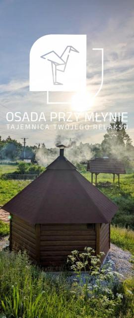 Osada Przy Młynie - Tajemnica Twojego Relaksu - W Saunie, Chacie Grillowej