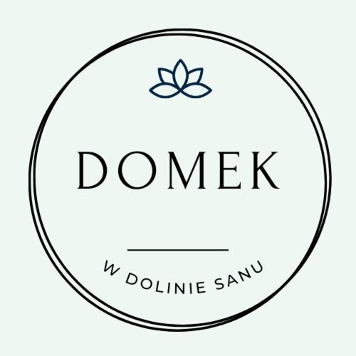 Domek w Dolinie Sanu